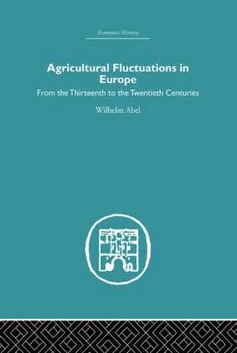 Cover image for Agricultural Fluctuations in Europe: From the Thirteenth to twentieth centuries