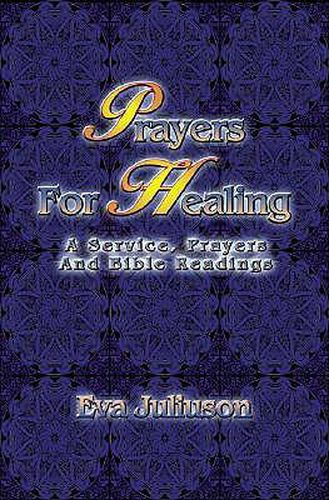 Cover image for Prayers For Healing: A Service, Prayers, And Bible Readings