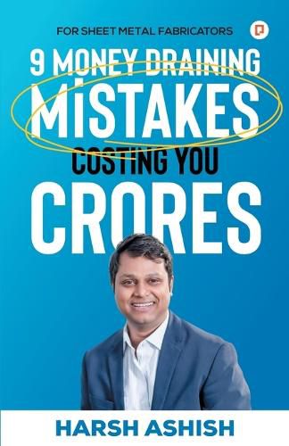 Cover image for 9 Money Draining Mistakes Costing Your Crores
