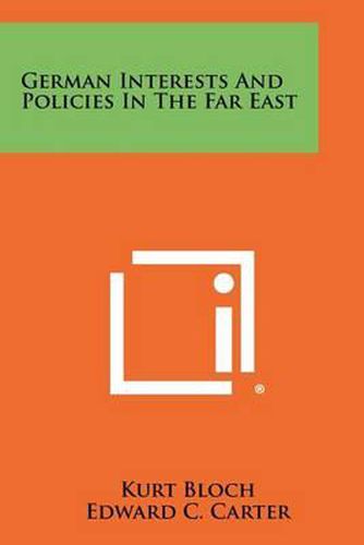 Cover image for German Interests and Policies in the Far East