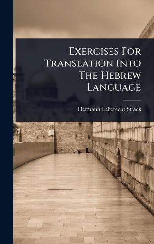 Cover image for Exercises For Translation Into The Hebrew Language