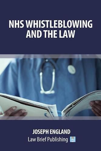 Cover image for NHS Whistleblowing and the Law