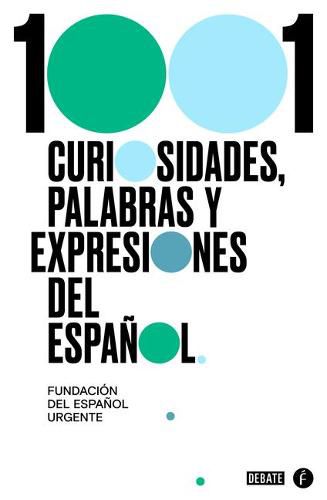 Cover image for 1001 curiosidades, palabras y expresiones / (1001 Curiosities, Words, and Expressions of the Spanish Language