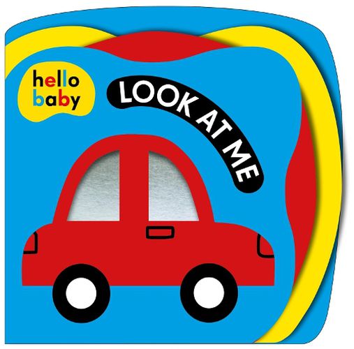 Cover image for Look At Me! (Hello Baby)