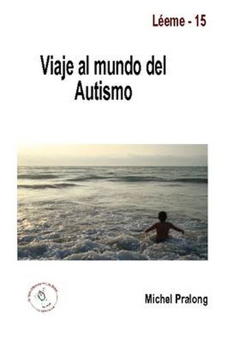 Cover image for Viaje Al Mundo Del Autismo