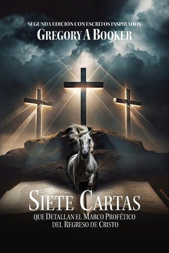 Cover image for Siete Cartas Que Detallan El Marco Profetico del Regreso de Cristo