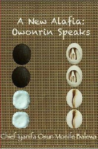 Cover image for A New Alafia, Owonrin Speaks, Volume XI