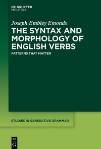 Cover image for The Syntax and Morphology of English Verbs: Patterns that Matter