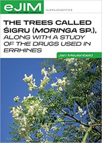 Cover image for Trees Called Sigru (moringa Sp.), Along with a Study of the Drugs Used in Errhines