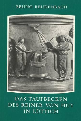 Cover image for Das Taufbecken Des Reiner Von Huy in Luttich