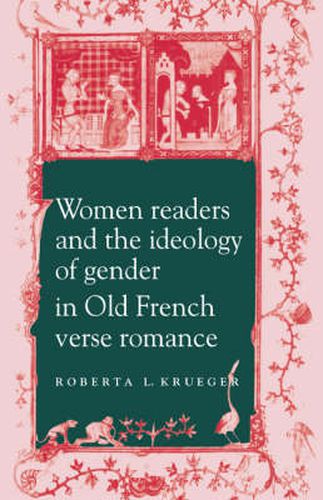 Cover image for Women Readers and the Ideology of Gender in Old French Verse Romance