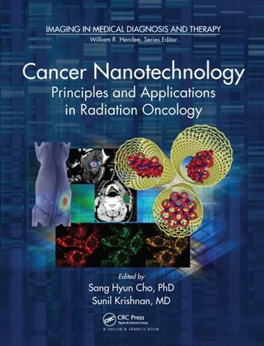 Cover image for Cancer Nanotechnology: Principles and Applications in Radiation Oncology