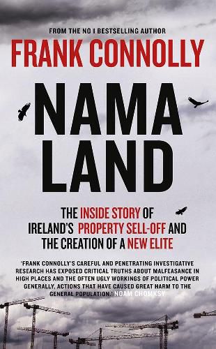 NAMA Land: The Inside Story of Ireland's Property Sell-Off and the Creation of a New Elite