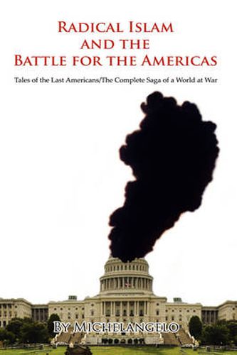 Cover image for Radical Islam and the Battle for the Americas