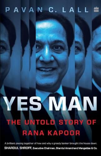 Cover image for Yes Man: The Untold Story of Rana Kapoor