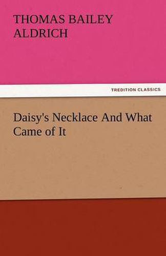 Cover image for Daisy's Necklace and What Came of It
