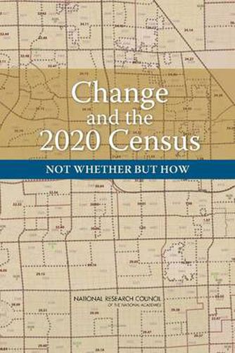 Change and the 2020 Census: Not Whether But How