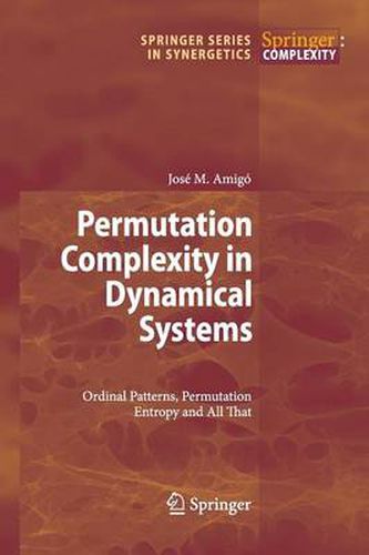 Cover image for Permutation Complexity in Dynamical Systems: Ordinal Patterns, Permutation Entropy and All That