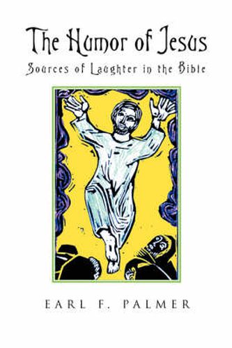 Cover image for The Humor of Jesus: Sources of Laughter in the Bible