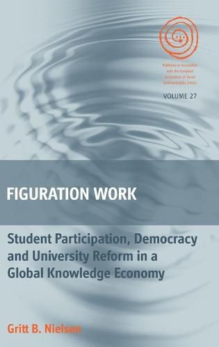 Cover image for Figuration Work: Student Participation, Democracy and University Reform in a Global Knowledge Economy