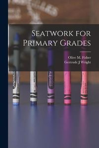 Cover image for Seatwork for Primary Grades