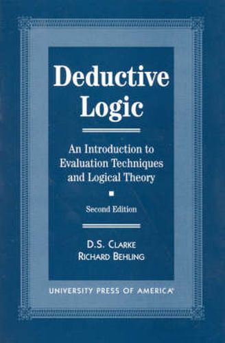 Deductive Logic: An Introduction to Evaluation Technique and Logical Theory