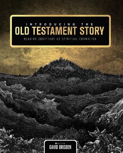Cover image for Introducing the Old Testament Story: Reading Scripture as Spiritual Formation