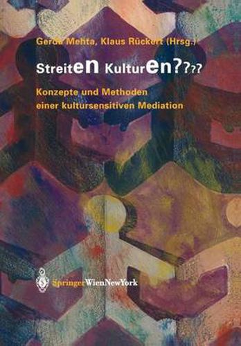 Cover image for Streiten Kulturen?: Konzepte und Methoden einer kultursensitiven Mediation