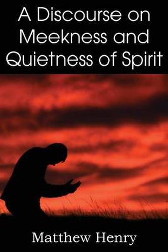 Cover image for A Discourse on Meekness and Quietness of Spirit