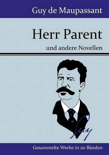 Cover image for Herr Parent: und andere Novellen