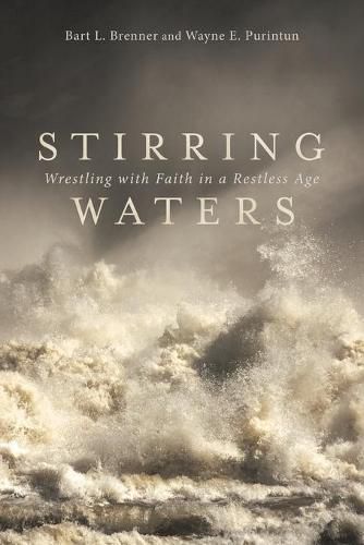 Cover image for Stirring Waters: Wrestling with Faith in a Restless Age