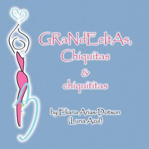 Cover image for Grandecitas, Chiquitas & Chiquititas