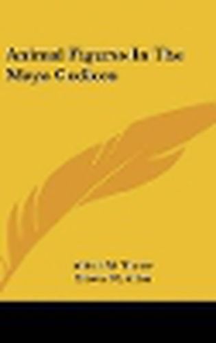 Cover image for Animal Figures in the Maya Codices