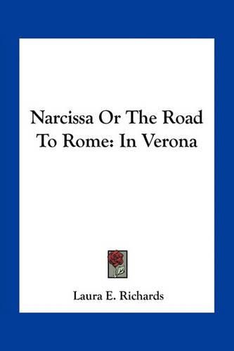 Cover image for Narcissa or the Road to Rome: In Verona