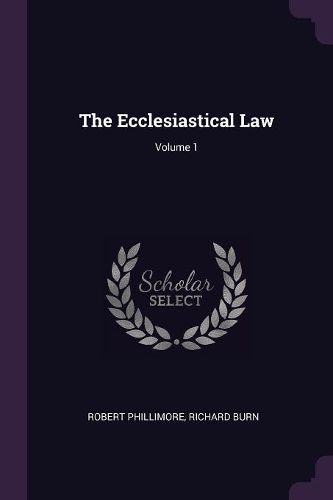 Cover image for The Ecclesiastical Law; Volume 1