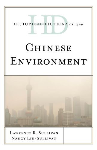 Cover image for Historical Dictionary of the Chinese Environment