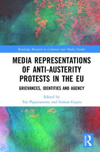 Cover image for Media Representations of Anti-Austerity Protests in the EU: Grievances, Identities and Agency