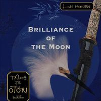 Cover image for Brilliance of the Moon: Tales of the Otori Book Three