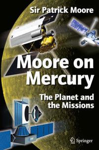 Cover image for Moore on Mercury: The Planet and the Missions