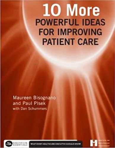 Cover image for 10 More Powerful Ideas for Improving Patient Care, Book 2