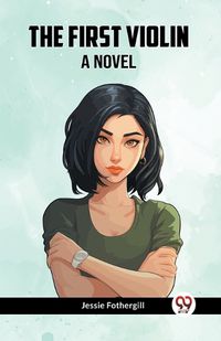 Cover image for The First Violin A Novel