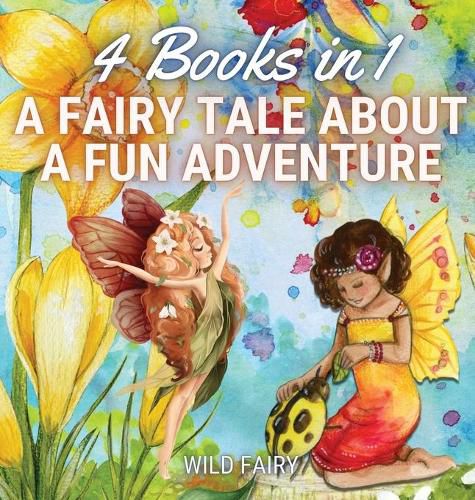 Cover image for A Fairy Tale About a Fun Adventure: 4 Books in 1