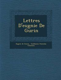 Cover image for Lettres D'Eug Nie de Gu Rin