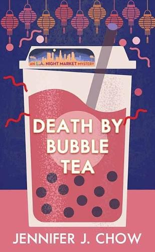 Death by Bubble Tea: An L.A. Night Market Mystery