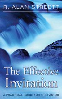 Cover image for The Effective Invitation: A Practical Guide for the Pastor