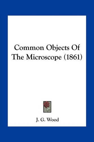 Cover image for Common Objects of the Microscope (1861)