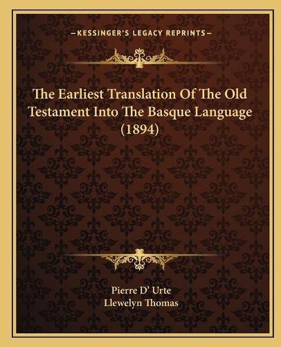 The Earliest Translation of the Old Testament Into the Basque Language (1894)