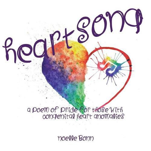 Cover image for heart song: a poem of pride for those with Congenital Heart Anomalies