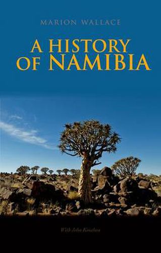 A History of Namibia: From the Beginning to 1990