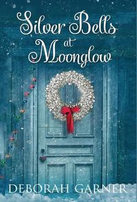 Cover image for Silver Bells at Moonglow